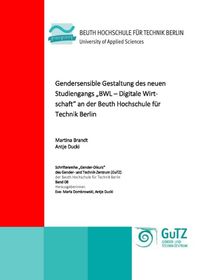Produktbild: Gendersensible Gestaltung des neuen Studiengangs &bdquo;BWL &ndash; Digitale Wirtschaft&ldquo; an der Beuth Hochschule f&uuml;r Technik Berlin