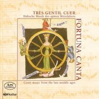 Produktbild: Fortuna Canta: Tres Gentil Cuer-H&ouml;fische Musik Des Sp&auml;ten Mi