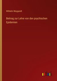 Produktbild: Beitrag zur Lehre von den psychischen Epidemien