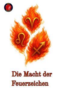 Produktbild: Die Macht der Feuerzeichen