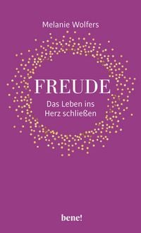 Produktbild: Freude &ndash; Das Leben ins Herz schlie&szlig;en