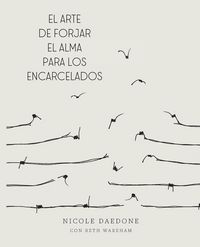 Produktbild: El Arte de Forjar el Alma para Los Encarcelados