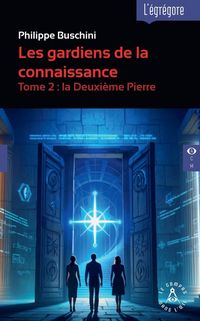 Produktbild: Les Gardiens de la Connaissance Tome 2 : La Deuxieme Pierre