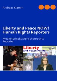 Produktbild: Liberty and Peace NOW! Human Rights Reporters