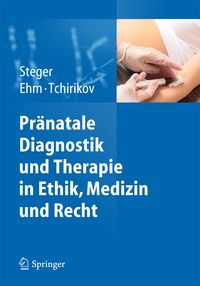 Produktbild: Pr&auml;natale Diagnostik und Therapie in Ethik, Medizin und Recht