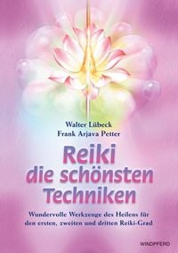 Bild vom Artikel Reiki - Die schönsten Techniken vom Autor Walter Lübeck