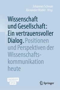 Produktbild: Wissenschaft und Gesellschaft: Ein vertrauensvoller Dialog