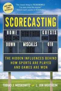 Produktbild: Scorecasting: The Hidden Influences Behind How Sports Are Played and Games Are Won