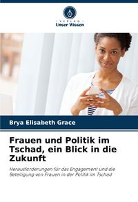 Produktbild: Frauen und Politik im Tschad, ein Blick in die Zukunft