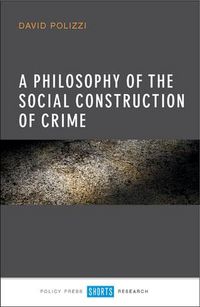 Produktbild: A Philosophy of the Social Construction of Crime