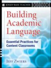 Produktbild: Building Academic Language: Essential Practices for Content Classrooms, Grades 5-12