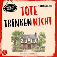 Produktbild: Tote trinken nicht | Cosy Crime H&ouml;rbuch