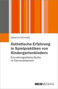 Produktbild: &Auml;sthetische Erfahrung in Spielpraktiken von Kindergartenkindern