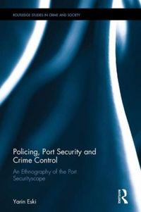 Produktbild: Eski, Y: Policing, Port Security and Crime Control
