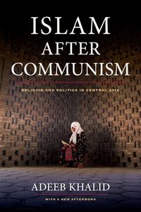 Produktbild: Khalid, A: Islam after Communism