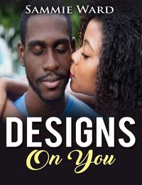 Produktbild: Designs On You (LoveStorm Series, #6)