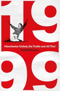 Produktbild: 1999: Manchester United, the Treble and All That
