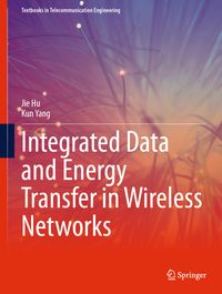 Produktbild: Integrated Data and Energy Transfer in Wireless Networks