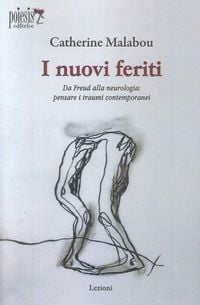 Produktbild: I nuovi feriti. Da Freud alla neurologia: pensare i traumi contemporanei