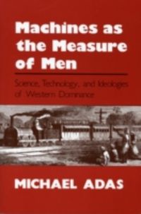 Produktbild: Adas, M: Machines as the Measure of Men