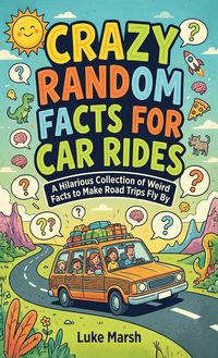 Produktbild: Crazy Random Facts for Car Rides