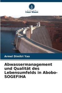 Produktbild: Abwassermanagement und Qualit&auml;t des Lebensumfelds in Abobo-SOGEFIHA