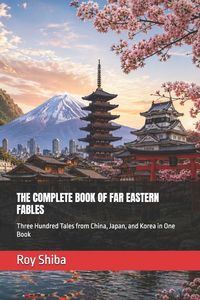 Produktbild: The Complete Book Of Far Eastern Fables