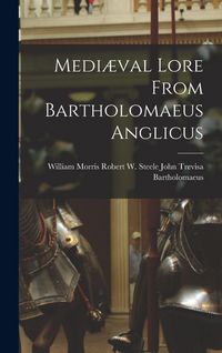Produktbild: Medi&aelig;val Lore From Bartholomaeus Anglicus