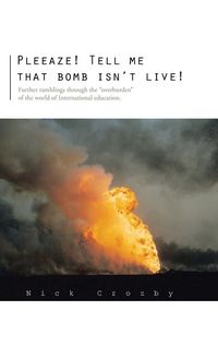 Produktbild: Pleeaze! Tell Me That Bomb Isn't Live!