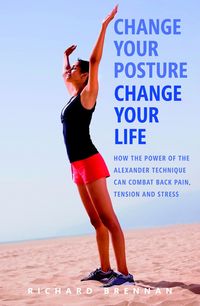 Produktbild: Change Your Posture, Change Your Life