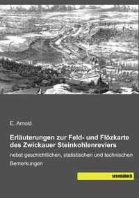 Produktbild: Erl&auml;uterungen zur Feld- und Fl&ouml;zkarte des Zwickauer Steinkohlenreviers