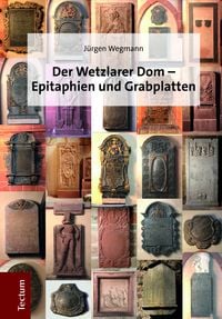 Produktbild: Der Wetzlarer Dom - Epitaphien und Grabplatten