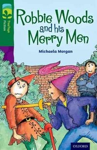 Produktbild: Oxford Reading Tree TreeTops Fiction: Level 12: Robbie Woods and his Merry Men