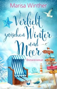 Produktbild: Verliebt zwischen Winter und Meer: Ein Ostseeroman