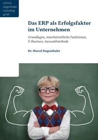 Bild vom Artikel Das ERP als Erfolgsfaktor für Unternehmen vom Autor Marcel Siegenthaler