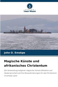 Produktbild: Magische K&uuml;nste und afrikanisches Christentum