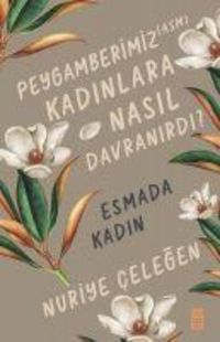 Produktbild: Peygamberimiz ASM Kadinlara Nasil Davranirdi