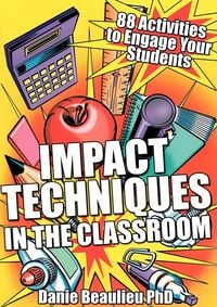 Bild vom Artikel Impact Techniques in the Classroom vom Autor Danie Beaulieu