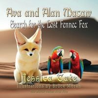 Produktbild: Ava and Alan Macaw Search for the Lost the Fennec Fox