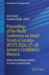 Produktbild: Proceedings of the World Conference on Smart Trends in Society-WCSTS 2026; 27-28 January; Casablanca; Morocco