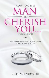 Produktbild: How To Get A Man To Cherish You...If You're His Wife