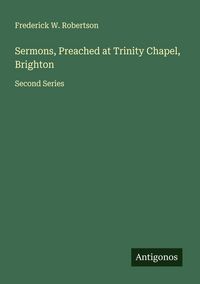 Produktbild: Sermons, Preached at Trinity Chapel, Brighton