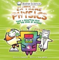 Produktbild: Basher Science: Extreme Physics