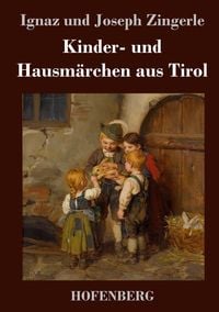 Produktbild: Kinder- und Hausm&auml;rchen aus Tirol