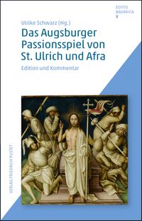 Produktbild: Das Augsburger Passionsspiel von St. Ulrich und Afra