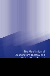 Produktbild: Cheung, L: Mechanism of Acupuncture Therapy and Clinical Cas