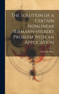 Produktbild: The Solution of a Certain Nonlinear Riemann-Hilbert Problem With an Application