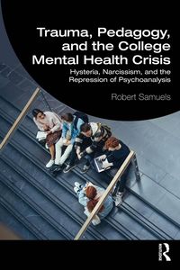 Produktbild: Trauma, Pedagogy, and the College Mental Health Crisis