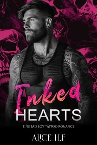 Bild vom Artikel Inked Hearts: Eine Bad Boy Tattoo Romance vom Autor Alice H. F.