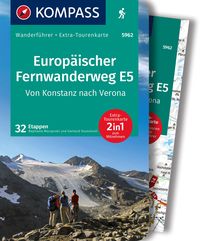 KOMPASS Wanderführer Europäischer Fernwanderweg E5, Von Konstanz nach Verona, 32 Etappen Gerhard Stummvoll